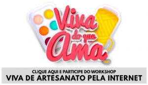 Workshop Viva de Artesanato pela Internet